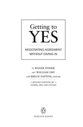 Getting to Yes: Negotiating Agreement Without Giving In