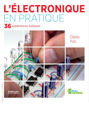 L'électronique en pratique 36 expériences ludiques