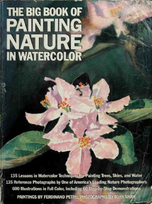 The Big Book of Painting Nature in Watercolor