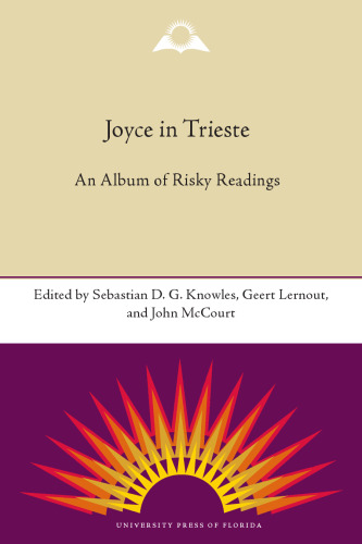 Joyce in Trieste: An Album of Risky Readings