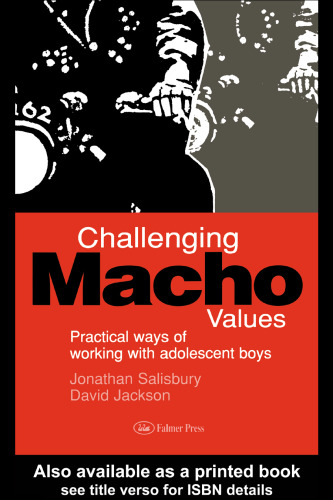 Challenging Macho Values: Ways of Working with Boys in Secondary Schools