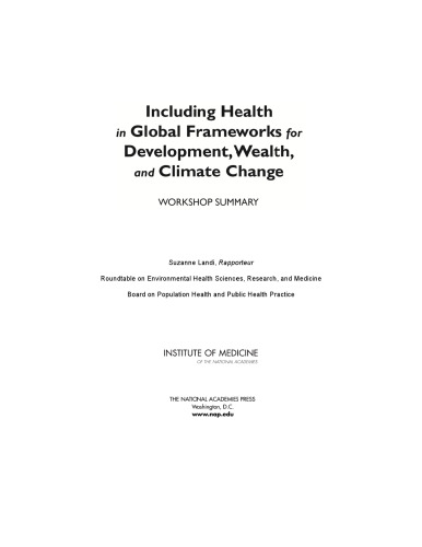 Including Health in Global Frameworks for Development, Wealth, and Climate Change: Workshop Summary