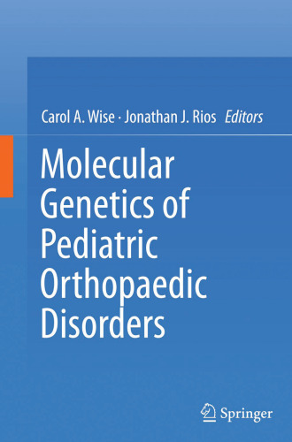 Molecular Genetics of Pediatric Orthopaedic Disorders