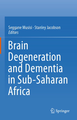 Brain Degeneration and Dementia in Sub-Saharan Africa