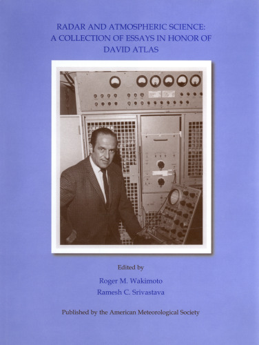 Radar and Atmospheric Science: A Collection of Essays in Honor of David Atlas