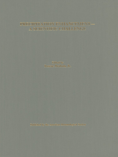 Precipitation Enhancement—A Scientific Challenge
