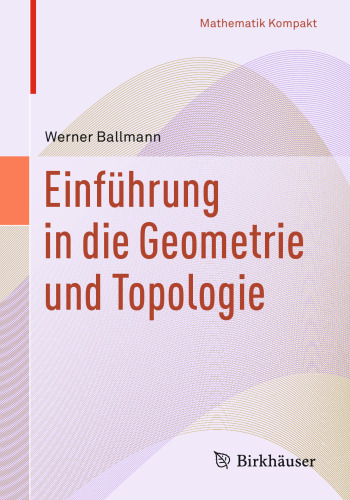 Einführung in die Geometrie und Topologie