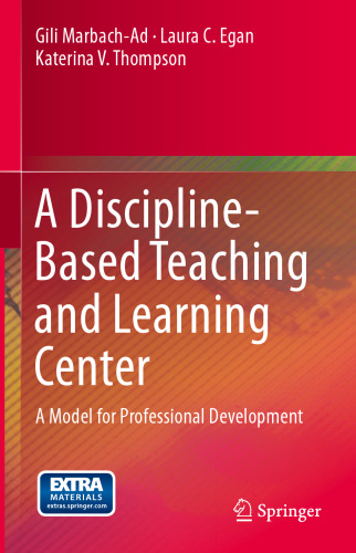 A Discipline-Based Teaching and Learning Center: A Model for Professional Development
