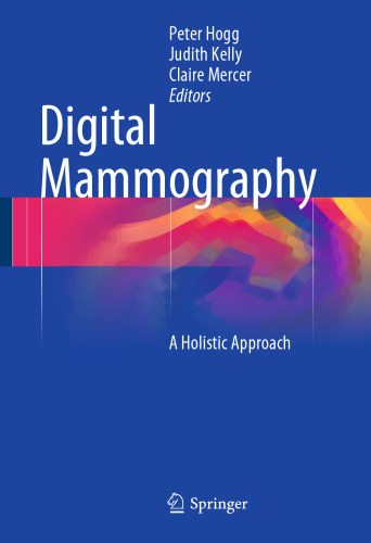 Digital Mammography: A Holistic Approach