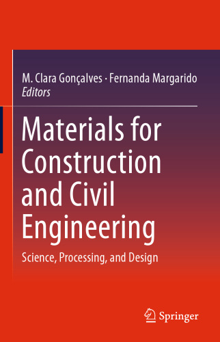 Materials for Construction and Civil Engineering: Science, Processing, and Design