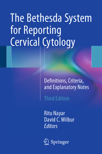 The Bethesda System for Reporting Cervical Cytology: Definitions, Criteria, and Explanatory Notes