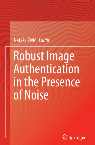 Robust Image Authentication in the Presence of Noise