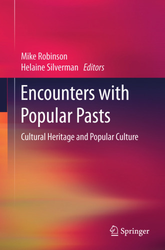 Encounters with Popular Pasts: Cultural Heritage and Popular Culture