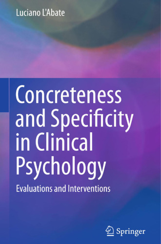 Concreteness and Specificity in Clinical Psychology: Evaluations and Interventions
