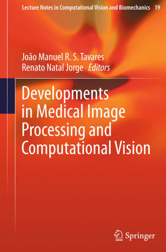 Developments in Medical Image Processing and Computational Vision