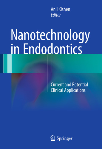 Nanotechnology in Endodontics: Current and Potential Clinical Applications