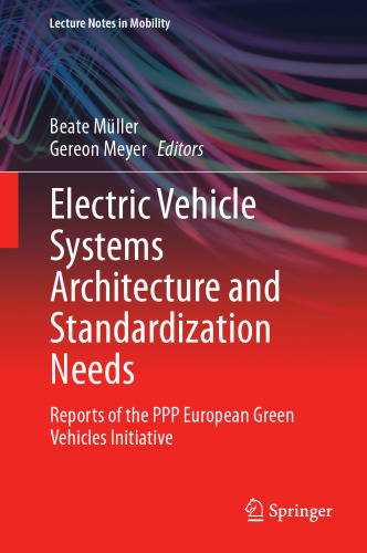 Electric Vehicle Systems Architecture and Standardization Needs: Reports of the PPP European Green Vehicles Initiative