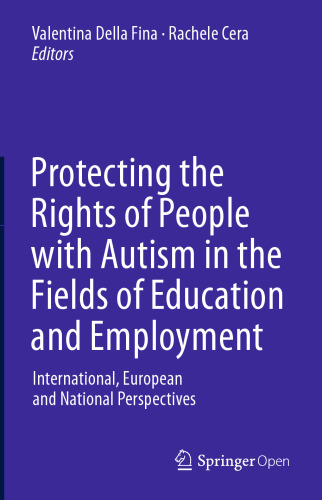 Protecting the Rights of People with Autism in the Fields of Education and Employment: International, European and National Perspectives