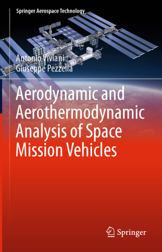 Aerodynamic and Aerothermodynamic Analysis of Space Mission Vehicles