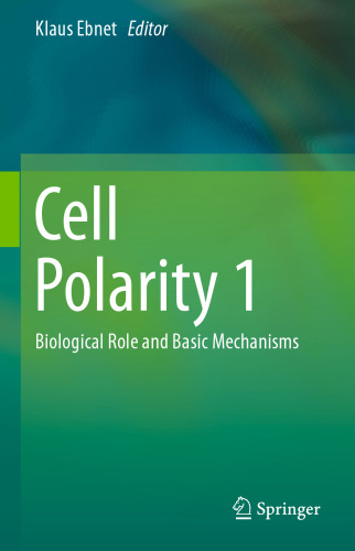 Cell Polarity 1: Biological Role and Basic Mechanisms
