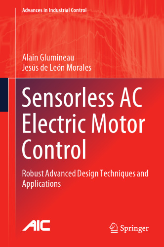 Sensorless AC Electric Motor Control: Robust Advanced Design Techniques and Applications
