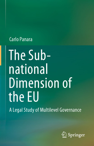 The Sub-national Dimension of the EU: A Legal Study of Multilevel Governance
