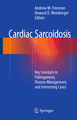 Cardiac Sarcoidosis: Key Concepts in Pathogenesis, Disease Management, and Interesting Cases