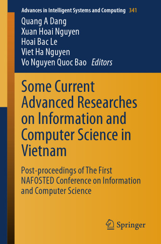 Some Current Advanced Researches on Information and Computer Science in Vietnam: Post-proceedings of The First NAFOSTED Conference on Information and Computer Science