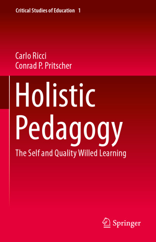 Holistic Pedagogy: The Self and Quality Willed Learning