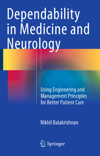 Dependability in Medicine and Neurology: Using Engineering and Management Principles for Better Patient Care