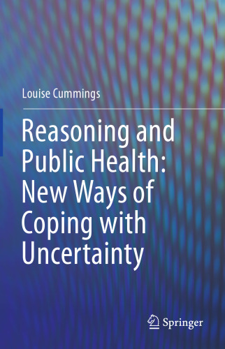 Reasoning and Public Health: New Ways of Coping with Uncertainty