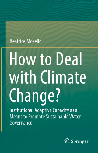 How to Deal with Climate Change?: Institutional Adaptive Capacity as a Means to Promote Sustainable Water Governance