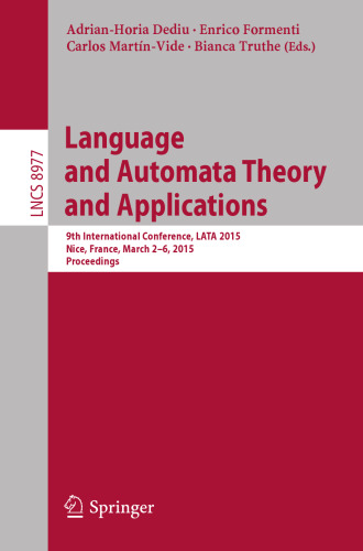 Language and Automata Theory and Applications: 9th International Conference, LATA 2015, Nice, France, March 2-6, 2015, Proceedings