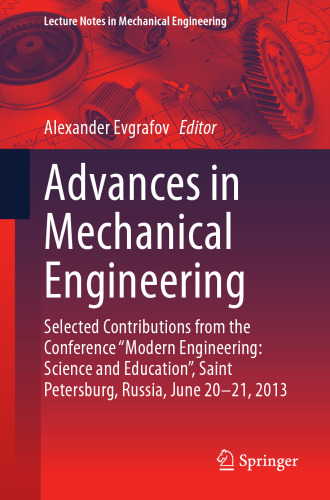 Advances in Mechanical Engineering: Selected Contributions from the Conference “Modern Engineering: Science and Education”, Saint Petersburg, Russia, June 20-21, 2013