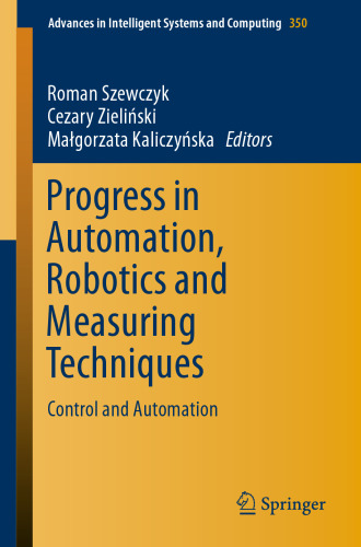 Progress in Automation, Robotics and Measuring Techniques: Control and Automation