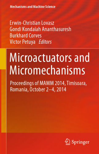 Microactuators and Micromechanisms: Proceedings of MAMM 2014, Timisoara, Romania, October 2-4, 2014