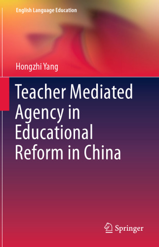 Teacher Mediated Agency in Educational Reform in China