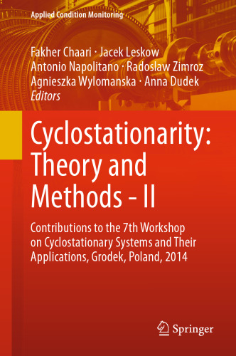 Cyclostationarity: Theory and Methods - II: Contributions to the 7th Workshop on Cyclostationary Systems And Their Applications, Grodek, Poland, 2014