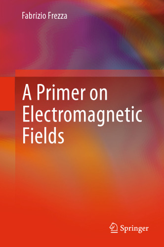 A Primer on Electromagnetic Fields