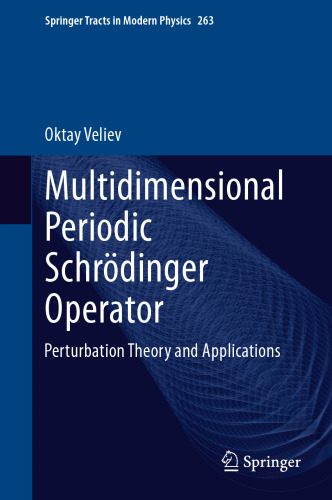 Multidimensional Periodic Schrödinger Operator: Perturbation Theory and Applications