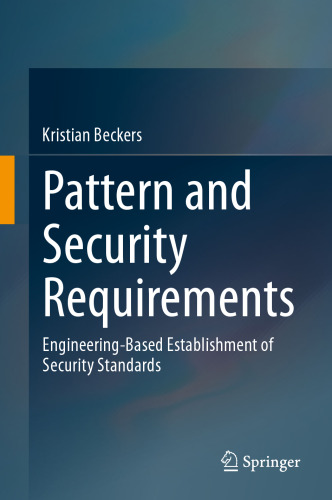 Pattern and Security Requirements: Engineering-Based Establishment of Security Standards