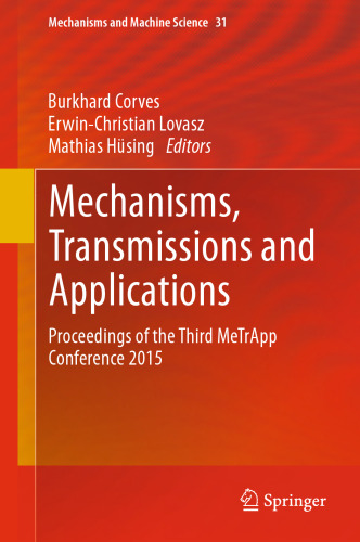Mechanisms, Transmissions and Applications: Proceedings of the Third MeTrApp Conference 2015