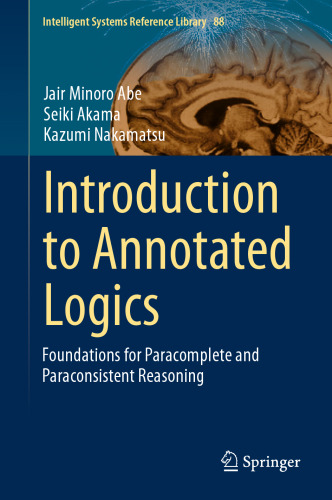 Introduction to Annotated Logics: Foundations for Paracomplete and Paraconsistent Reasoning