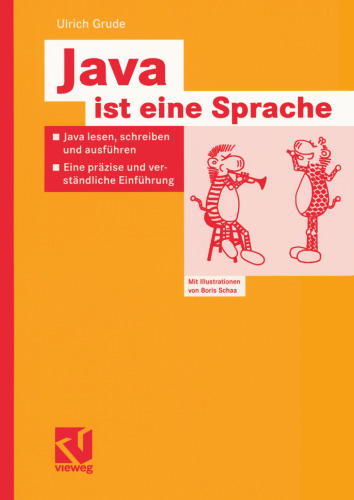 Java ist eine Sprache: Java lesen, schreiben und ausführen — Eine präzise und verständliche Einführung