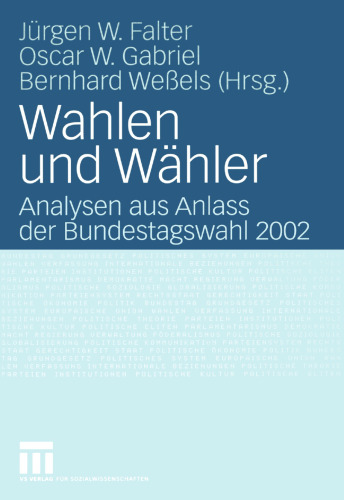 Wahlen und Wähler: Analysen aus Anlass der Bundestagswahl 2002