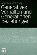 Generatives Verhalten und Generationenbeziehungen: Festschrift für Bernhard Nauck zum 60. Geburtstag