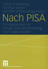 Nach PISA: Konsequenzen für Schule und Lehrerbildung nach zwei Studien