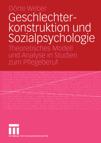 Geschlechterkonstruktion und Sozialpsychologie: Theoretisches Modell und Analyse in Studien zum Pflegeberuf