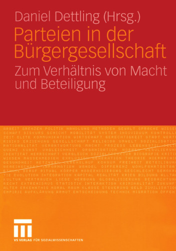 Parteien in der Bürgergesellschaft: Zum Verhältnis von Macht und Beteiligung