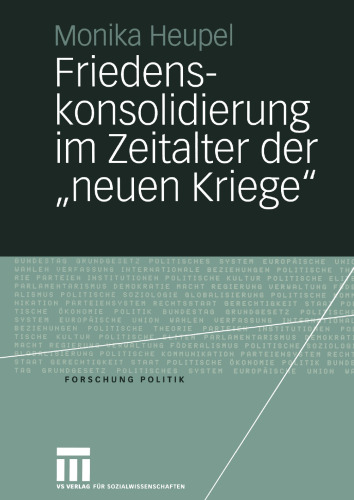 Friedenskonsolidierung im Zeitalter der „neuen Kriege“: Der Wandel der Gewaltökonomien als Herausforderung